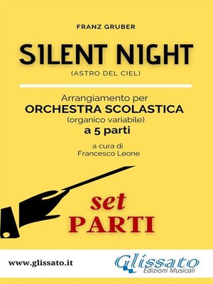 cover image of "Silent Night" Spartiti per Orchestra Scolastica smim liceo (set parti)